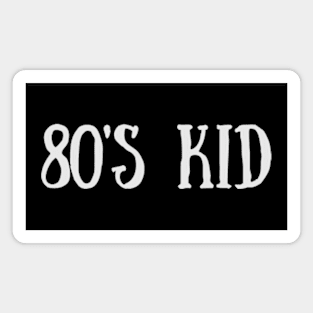 80s Kid Magnet